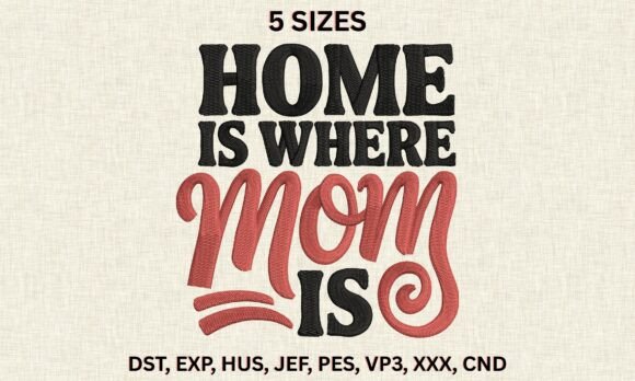 Download Home is Where Mom is Embroidery Designs - Design Collection