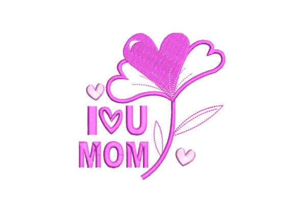 Download Mother's Day, ILove You Mom Embroidery Design - Design Collection