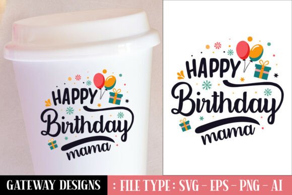 Download Happy Birthday Mama Svg Design - Design Collection