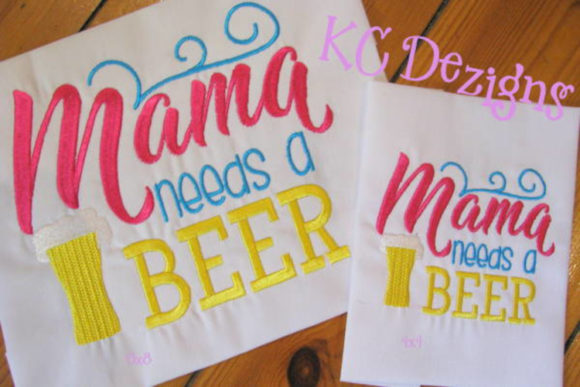 Download Mama Needs a Beer Design - Design Collection