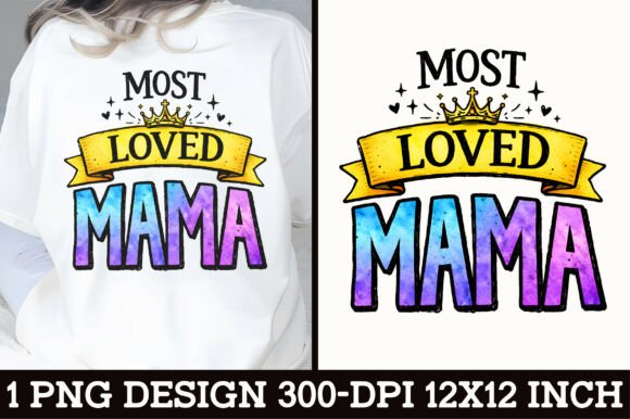 Download Most Loved Mama Crown T-Shirt Design - Design Collection